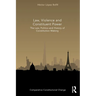 Law, Violence and Constituent Power: The Law, Politics And History Of Constitution Making
