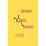 Surviving with Dopamine: Understanding dopamine and how it affects our daily lifestyle