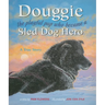 Douggie: The Playful Pup Who Became a Sled Dog Hero