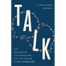 Talk: The Science of Conversation and the Art of Being Ourselves