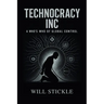 Technocracy Inc, A Who's Who of Global Control