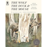 The Wolf, the Duck, and the Mouse