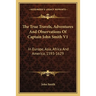 The True Travels, Adventures And Observations Of Captain John Smith V1: In Europe, Asia, Africa And America, 1593-1629