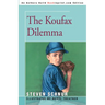 The Koufax Dilemma