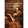 When History Teaches Us Nothing, Second Edition