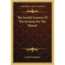 The Jewish Sources Of The Sermon On The Mount