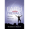 Faith That Prevails: Taking Back What the Devil Has Stolen