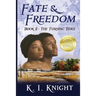 Fate & Freedom: Book II - The Turning Tides