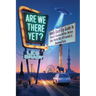 Are We There Yet?