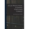 Atlas White Non-staining Portland Cement