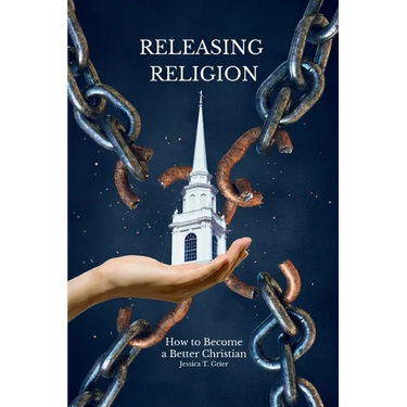 Releasing Religion: How to Become a Better Christian