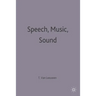 Speech, Music, Sound