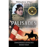 Palisades of the Heart: Dangerous Loyalties Book Four