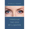 Through the Eyes of a Master