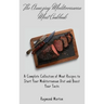 The Amazing Mediterranean Meat Cookbook: A Complete Collection of Meat Recipes to Start Your Mediterranean Diet and Boost Your Taste