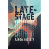 Late-Stage Everything