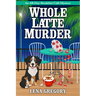 Whole Latte Murder