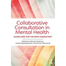 Collaborative Consultation in Mental Health: Guidelines for the New Consultant