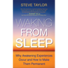 Waking From Sleep: Why Awakening Experiences Occur and How to Make Them Permanent