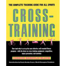 Cross-Training: The Complete Training Guide for All Sports