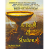 A Book of Shadows: Dozens of Unique Spells Including Six Day Ritual For Money, To Cast The Money Circle, Candle in The Grave, Jinx Removing and Revers