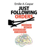 Just Following Orders