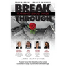 Break Through Featuring Vernae Taylor: Powerful Stories from Global Authorities That Are Guaranteed to Equip Anyone for Real Life Breakthroughs