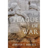 The Plague of War: Athens, Sparta, and the Struggle for Ancient Greece