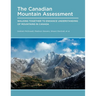 Canadian Mountain Assessment: Walking Together to Enhance Understanding of Mountains in Canada