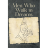 Men Who Walk in Dreams