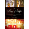 The Way of Life: Spiritual Essays from Unam Sanctam Catholicam