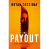 The Payout: a thriller