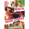 Being an Indian Teenager