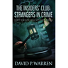 The Insiders' Club: Strangers In Crime