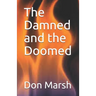 The Damned and the Doomed