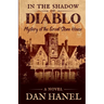 In the Shadow of Diablo: Mystery of the Great Stone House