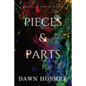 Pieces & Parts