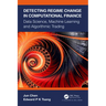 Detecting Regime Change in Computational Finance: Data Science, Machine Learning and Algorithmic Trading