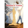 Motion is Lotion: Live an Oily Life