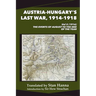 Austria-Hungary's Last War, 1914-1918 Vol 5 (1916): The Events of August to the End of the Year