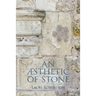 An Æsthetic of Stone