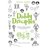 Diddy Disciples 1: September to December: Worship And Storytelling Resources For Babies, Toddlers And Young Children.
