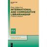 International and Comparative Librarianship: Concepts and Methods for Global Studies