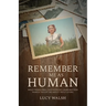 Remember Me As Human: What Three Final Days with My Grandmother Wanda Taught Me About Truly Living