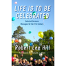 Life is to Be Celebrated: Messages for the 21st Century