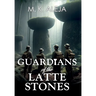 Guardians of the Latte Stones