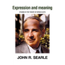 Expression and Meaning: Studies in the Theory of Speech Acts
