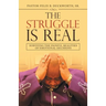 The Struggle Is Real: Surviving the Painful Realities of Emotional Decisions