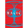 Magic: A Practical Philosophy of Being