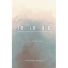 Jubilee: Freedom Awaits On the Other Side of Healing